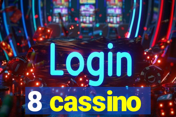 8 cassino